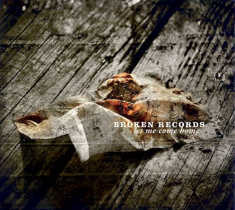 Let Me Come Home by Broken Records